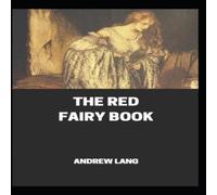 Andrew Lang The Red Fairy Book Annotated Paperback Andrew Lang Multicolor