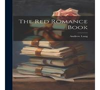 Andrew Lang The Red Romance Book Paperback Andrew Lang Multicolor