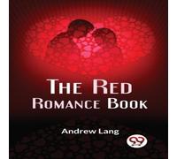 Andrew Lang The Red Romance Book Paperback Andrew Lang Multicolor