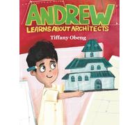 Andrew Learns about Architects: Career Book for Kids (STEM Children's Book) (Career Books for Kids)