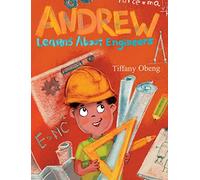 Andrew Learns about Engineers: Career Book for Kids (STEM Children's Book)