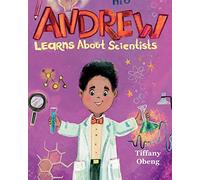 Andrew Learns about Scientists: Career Book for Kids (STEM Children's Books) (Career Books for Kids)