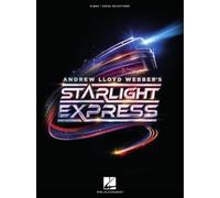 Starlight Express - Piano/Vocal Selections.