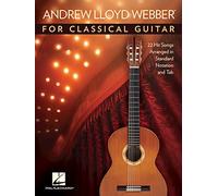 Andrew Lloyd Webber For Classical Guitar: 22 Hit Songs Arranged in Standard Notation and Tab