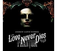 Andrew Lloyd Webber - Love Never Dies (2CD+DVD Special Edition)