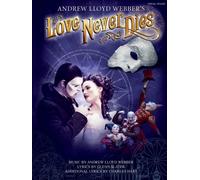 Andrew Lloyd Webber: Love Never Dies (Revised Version)
