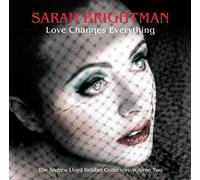 Andrew Lloyd Webber Sarah Brightman - Love Changes Everything: The Andrew Lloyd Webber Collection, Vol. 2