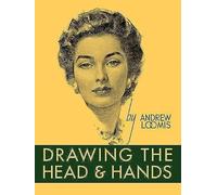 Andrew Loomis - Drawing the Head and Hands - Hardback - H245z