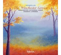 Andrew Lumsden: Winchester Cathedral Choir - Howells: The Winchester Service & other late works