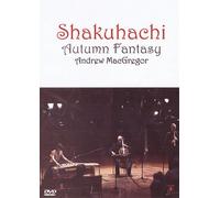 Andrew MacGregor - Andrew MacGregor - Shakuhachi: Autumn Fantasy [DVD]