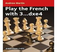 Andrew Martin Play the French with 3...dxe4 Paperback Book Andrew Martin Multicolor