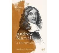 Andrew Marvell: A Literary Life