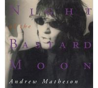Andrew Matheson - Night of the Bastard Moon (UK Import)