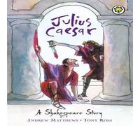 Andrew Matthews Shakespeare Story: Julius Caesar Paperback Book Andrew Matthews Multicolor