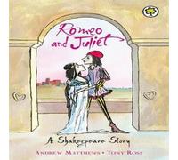 Andrew Matthews Shakespeare Story: Romeo & Juliet Paperback Book Andrew Matthews Multicolor