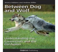 Andrew Miller Between Dog & Wolf: Understanding the Connection & the Andrew Miller Multicolor