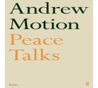 Andrew Motion Peace Talks Paperback Book Andrew Motion Multicolor