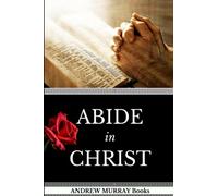 Andrew Murray Books: Abide In Christ (Original Edition)