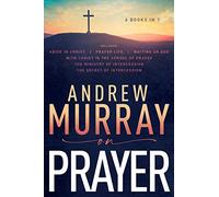 Andrew Murray on Prayer (Andrew Murray Anthology) (Selections)