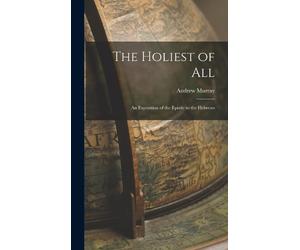 Andrew Murray The Holiest of All (Hardback)