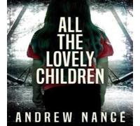 Andrew Nance All the Lovely Children Paperback Book Andrew Nance Multicolor