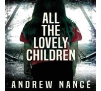 Andrew Nance All the Lovely Children Paperback Book Andrew Nance Multicolor