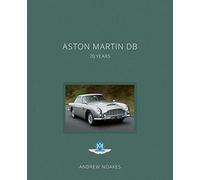 Andrew Noakes - Aston Martin DB 70 Years - Hardback - G245z