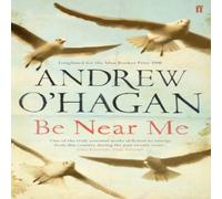 Andrew O'Hagan Be Near Me Paperback Book Andrew O'Hagan Multicolor