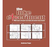 Andrew Page The Luke Experiment: How Luke's Gospel can help you know Jesus Andrew Page Multicolor