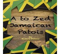 Andrew Palmer A to Zed Jamaican Patois: Phrases you will need to know when your Andrew Palmer Multicolor