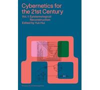 Cybernetics for the 21st Century Vol. 1: Epistemological Reconstruction (Philosophy, Art and Technology)