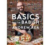 Andrew Rea - Basics with Babish Recipes for Screwing Up Trying Agai - V245z