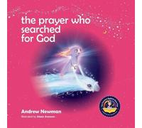 Andrew Sam Newman The Prayer Who Searched For God: Using Prayer & Breath To Find Andrew Sam Newman Multicolor