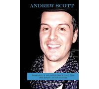 Andrew Scott: Moriarty on Sherlock and His Journey as an Actor (Distinctive Actors)