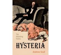 Andrew Scull - Hysteria The disturbing history - Paperback - K245z