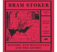 Andrew Smith Bram Stoker : History, Psychoanalysis & the Gothic Paperback Book Andrew Smith Multicolor