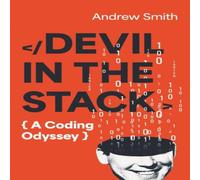 Andrew Smith Devil in the Stack : A Coding Odyssey Paperback Book Andrew Smith Multicolor