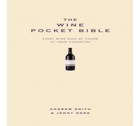Andrew Smith The Wine Pocket Bible : Everything a wine lover needs to know Andrew Smith Multicolor