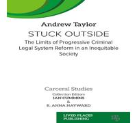 Andrew Taylor Stuck Outside: The Limits of Progressive Criminal Legal System Andrew Taylor Multicolor