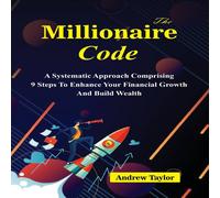 Andrew Taylor The Millionaire Code : A systematic approach comprising 9 steps to Andrew Taylor Multicolor