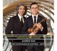 Andrew Wan; Orchestre Symphonique De Montréal; Kent Nagano - Saint-Saëns: Complete Violin Concertos