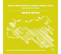 Andrew Watson Popular Participation in Japanese Criminal Justice : From Jurors Andrew Watson Multicolor