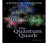 Andrew Watson The Quantum Quark Paperback Book Andrew Watson Multicolor