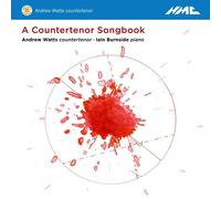 Andrew Watts : Andrew Watts/Iain Burnside: A Countertenor Songbook CD (2018)