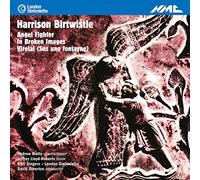 Andrew Watts; Jeffrey Lloyd-Roberts; Bbc Singers; London Sinfonietta; David Atherton - Birtwistle: Angel Fighter