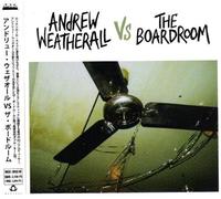 ANDREW WEATHERALL vs THE BOARDROOM [‰ðà•t‚«E‘“à”Õ]