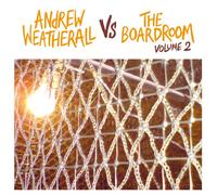 ANDREW WEATHERALL VS THE BOARDROOM VOL.2 [解説付き・国内盤]