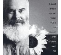 Andrew Weil - Sound Body Sound Mind [Us Import]