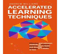Andrew Williams Accelerated Learning Techniques: Effective & unknown methods to Andrew Williams Multicolor