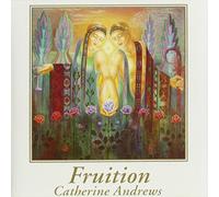 Andrews, Catherine - Fruition